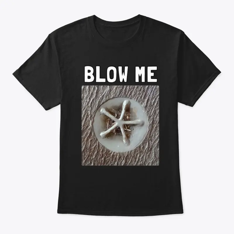 Blow Me